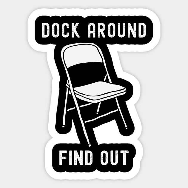 Dock Around Find Out - Dock Brawl Sticker by FTF DESIGNS